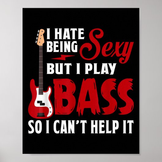 I Hate Being Y But I Play Guitar B So I Can't Help Poster (Voorkant)