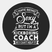 I Hate Being Y But I'm A Kickboxing Coach  Ronde Sticker (Voorkant)