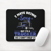 I Hate Being Y But I'm A Trucker So I Can't Hel _ Muismat (Met muis)