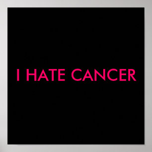 I HATE CANCER POSTER