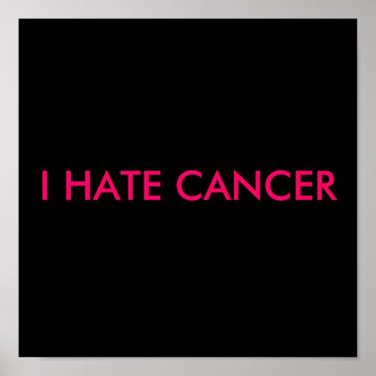 I HATE CANCER POSTER (Voorkant)