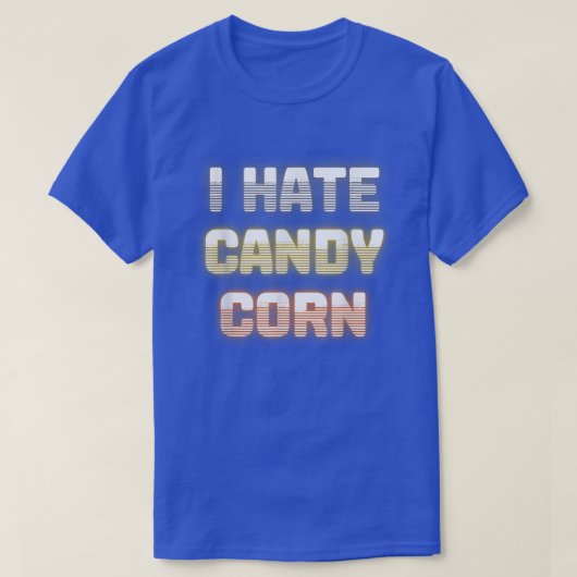 I Hate Candy Corn Worst Halloween Candy 2021 T-shirt (Design voorkant)