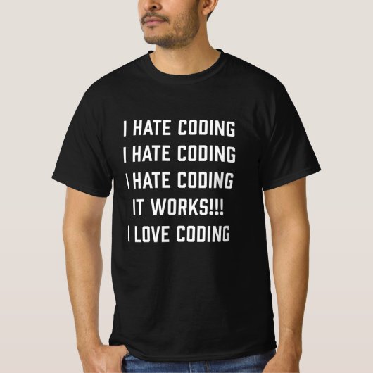 I Hate Coding Funny Gift for Code Lovers T-shirt (Voorkant)