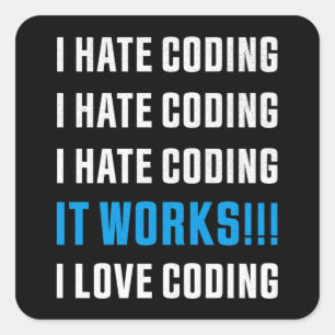 I Hate Coding Funny Gift for Programmer Vierkante Sticker