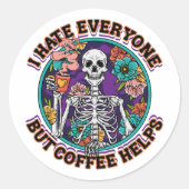 I Hate Everyone Coffee Helps Coffee Lover Gifts  Ronde Sticker (Voorkant)