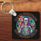 I Hate Everyone Coffee Helps Coffee Lover Gifts  Sleutelhanger (Voorkant)