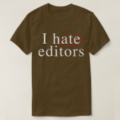I hate heart editors 3 t-shirt (Design voorkant)