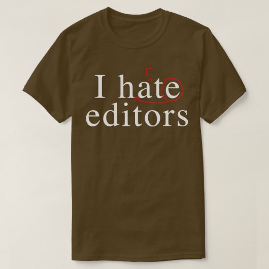 I hate heart editors 3 t-shirt (Design voorkant)