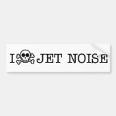 I Hate Jet Noise Bumpersticker (Voorkant)