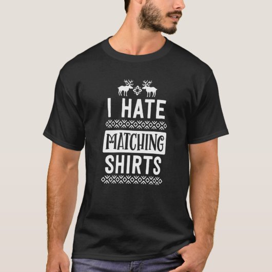 I Hate Matching Christmas  Couple Husband Boyfrien T-shirt (Voorkant)