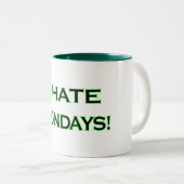 I HATE MONDAYS Coffee/Tea Mok (Voorkant rechts)