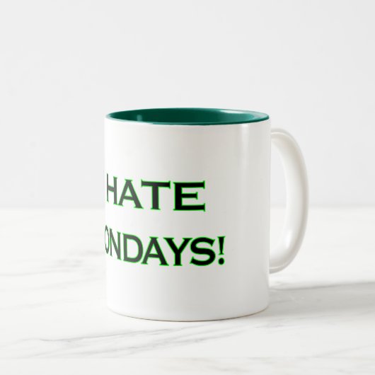 I HATE MONDAYS Coffee/Tea Mok (Voorkant rechts)
