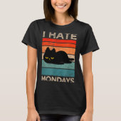 I Hate Mondays Retro Cat – Funny Lazy Cat  T-shirt (Voorkant)