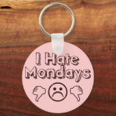 I Hate Mondays Sleutelhanger (Voorkant)