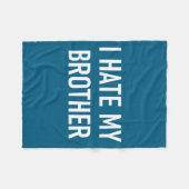 I Hate My Brother, Funny, Jokes, Sarcastic  Fleece Deken (Voorkant (Horizontaal))