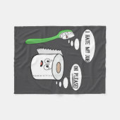 I Hate My Oh Please Toothbruoilet Paper Funny  Fleece Deken (Voorkant (Horizontaal))
