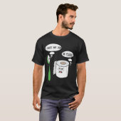 I Hate My Oh Please Toothbruoilet Paper Funny  T-shirt (Voorkant volledig)