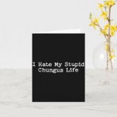 I Hate My Stud Chungus Life Funny Brainrot Meme Wo Kaart (Gele Bloem)