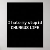 I Hate My Stud Chungus Life, Funny Meme Long Sleev Poster (Voorkant)
