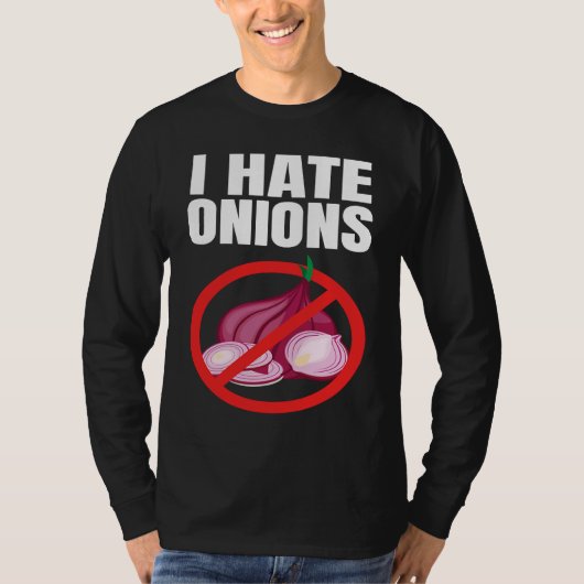 I Hate Onions T-shirt (Voorkant)