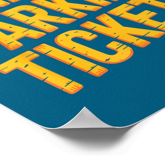 I Hate Parking Tickets Bad Driver Struggles Poster (Hoek)