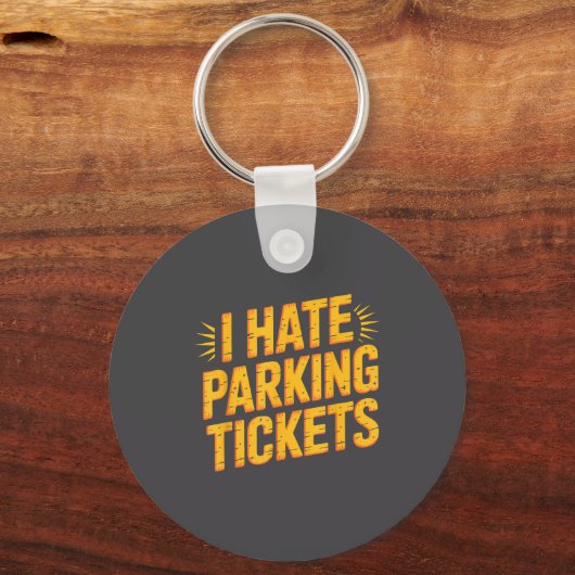 I Hate Parking Tickets Bad Driver Struggles  Sleutelhanger (Voorkant)
