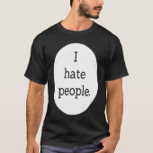 I hate people snarky t-shirt (Voorkant)
