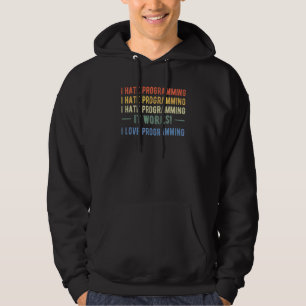 I Hate Programming Coding Developer Coder Programm Hoodie