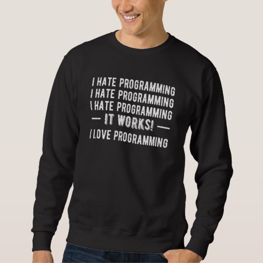 I Hate Programming Coding Developer Coder Programm Trui (Voorkant)