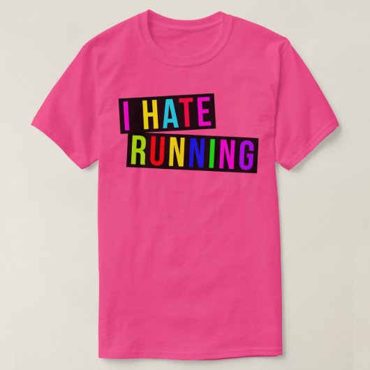 I HATE RUNNING (2) T-SHIRT (Design voorkant)
