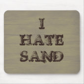 I HATE SAND Funny Militaire Soldaat Humor Muismat (Voorkant)