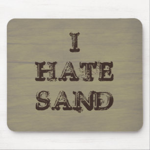 I HATE SAND Funny Militaire Soldaat Humor Muismat