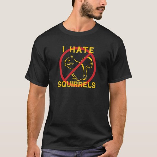 I Hate Squirrels T-shirt (Voorkant)