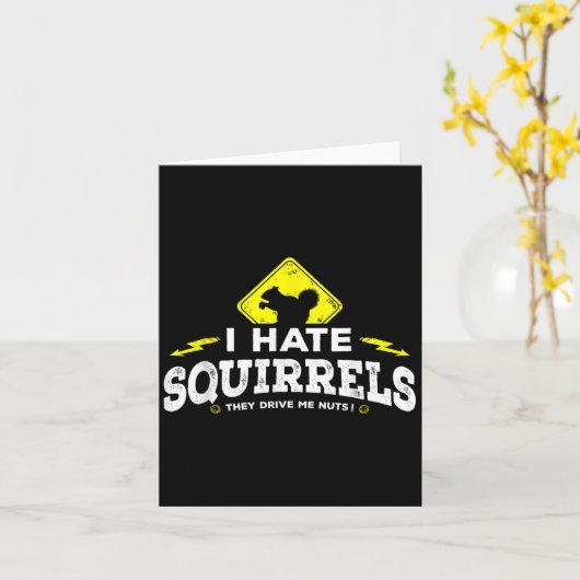 I Hate Squirrels - They Drive Me Nuts  Kaart (Gele Bloem)