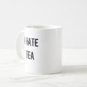 I HATE TEA KOFFIEMOK (Voorkant links)