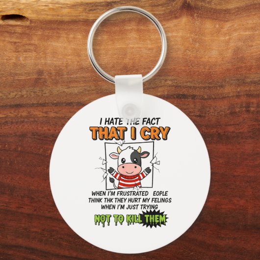 I Hate The Fact That I Cry When I'm Frustrated Peo Sleutelhanger (Voorkant)