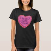 I Hate This Day for Singles Anti Valentines Day T-shirt (Voorkant)
