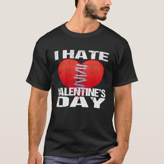 I Hate Valentine's Day Men Women T-shirt (Voorkant)