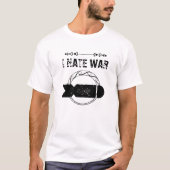 I HATE WAR T-SHIRT (Voorkant)
