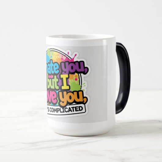 I Hate You But I Love You Sticker Magische Mok (Voorkant rechts)