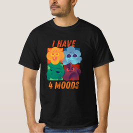 i have 4 Mods funny design T-shirt