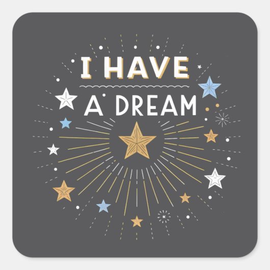 I Have a Dream Inspirational Starburst Art Vierkante Sticker (Voorkant)