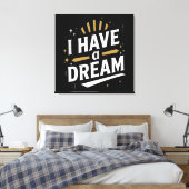 I Have a Dream Inspirational Typography Art Canvas Afdruk (Insitu (Slaapkamer))