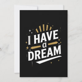 I Have a Dream Inspirational Typography Art Feestdagenkaart
