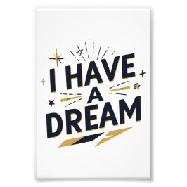 I Have a Dream Inspirational Typography Design Foto Afdruk