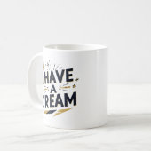 I Have a Dream Inspirational Typography Design Koffiemok (Voorkant links)