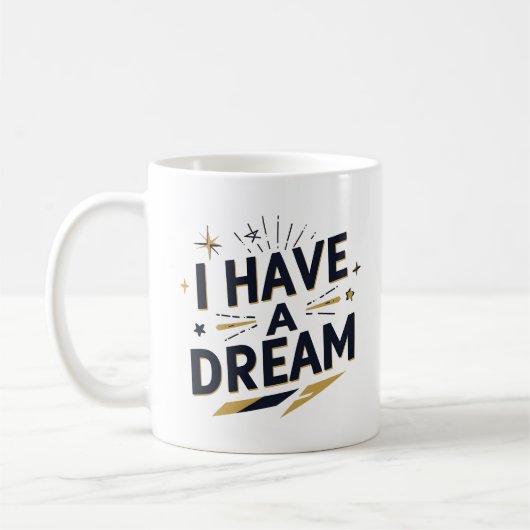 I Have a Dream Inspirational Typography Design Koffiemok (Links)