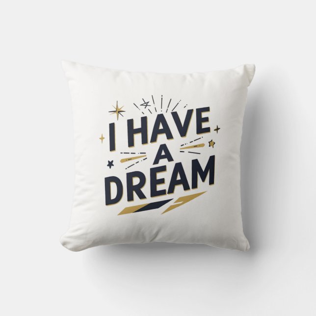 I Have a Dream Inspirerende Typografie Ontwerp Kussen (Voorkant)