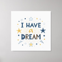 I Have a Dream Starburst Typography Art Canvas Afdruk