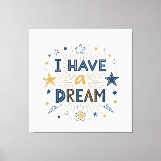 I Have a Dream Starburst Typography Art Canvas Afdruk (Voorkant)